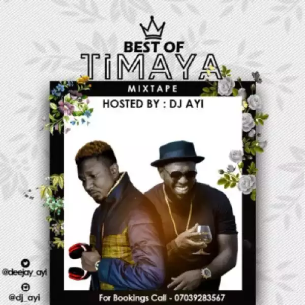 DJ Ayi - Best of Timaya Mix